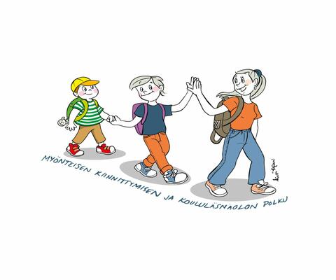 Kolme eri-ikäistä oppilasta kävelee peräkkäin käsi kädessä, teksti: Myönteisen kiinnittymisen ja koululäsnäolon malli.